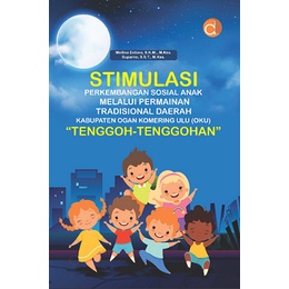 Stimulasi Perkembangan Sosial Anak Melalui Permainan Tradisional Daerah Kabupaten Ogan Komering Ulu (OKU) "Tenggoh-Tenggohan