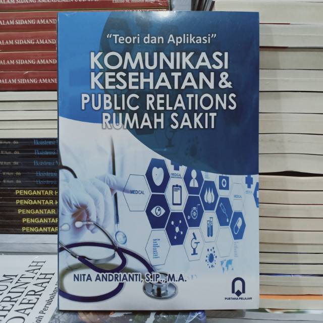 Teori & Aplikasi  Komunikasi Kesehatan & Public Relations Rumah Sakit