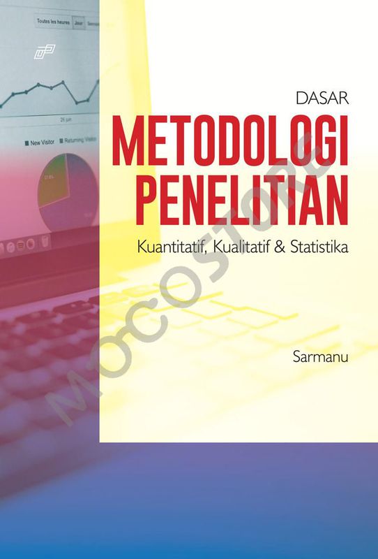 Dasar Metodologi Penelitian Kuantitatif Kualitarif & Statistika (4)