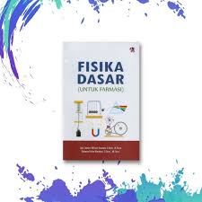 Fisika Dasar (Untuk Farmasi)