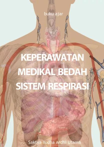 Buku Ajar; Keperawatan Medikal Bedah Sistem Respirasi