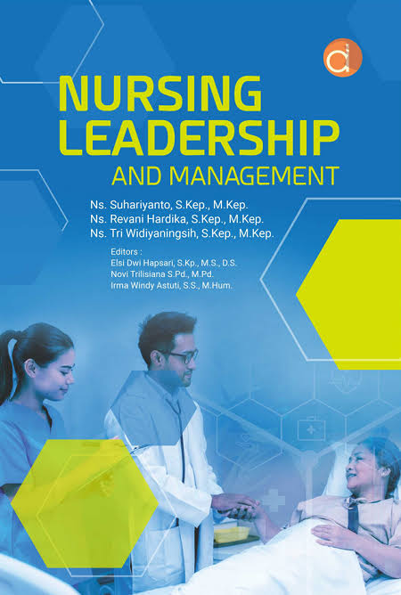 NURSING LEADERSHIP: AND MANAGEMENT