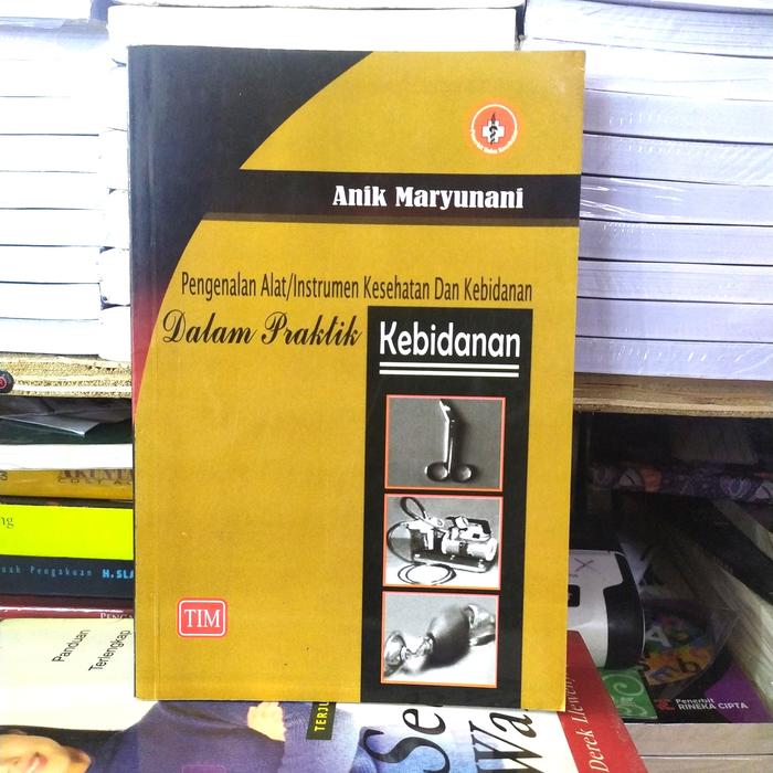 Pengenalan Alat/Instrumen Kesehatan Dan Kebidanan Dalam Praktik Kebidanan