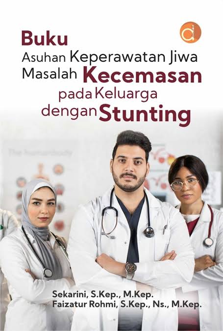 Buku Asuhan Keperawatan Jiwa Masalah Kecemasan pada Keluarga dengan Stunting