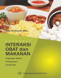 Buku Saku Interaksi obat & Makanan ; Pegangan Dalam penyusunan Terapi Diet