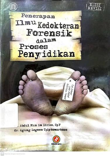 PENERAPAN ILMU KEDOKTERAN FORENSIK DALAM PROSES PENYIDIKAN
