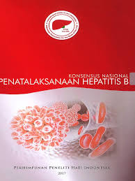 Konsensus Nasional: PENATALAKSANAAN HEPATITIS B