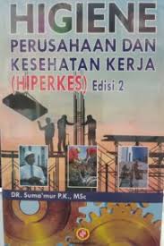 HIGIENE PERUSAHAAN & KESEHATAN KERJA (HIPERKES)
