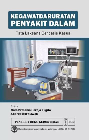 Kegawatdaruratan Penyakit Dalam; Tata Laksana Berbasis Kasus
