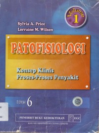 Patofisiologi ; Konsep Klinis Proses- Proses penyakit Vol 1