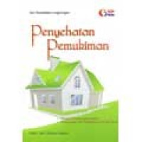 Seri Kesehatan Lingkungan ; Penyehatan Lingkungan