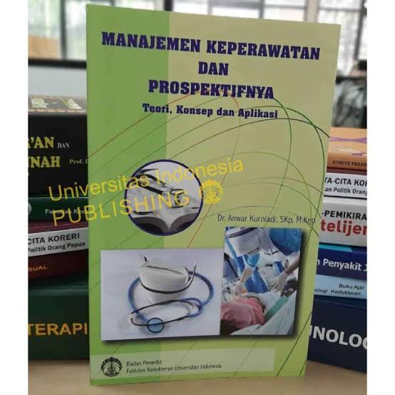 MANAJEMEN KEPERAWATAN DAN PROSPEKTIFNYA;Teoi,Konsep dan Aplikasi