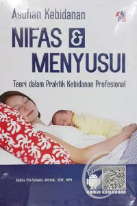Asuhan Kebidanan Nifas & Menyusui ; Teori Dalam Praktik Kebidanan Profesional