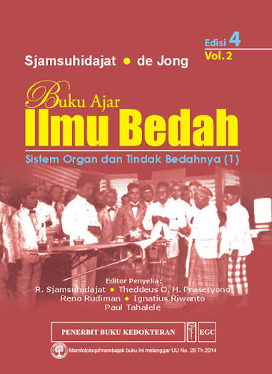 Buku Ajar Ilmu Bedah ; Sistem Organ & Tindak Bedahnya  Vol 2