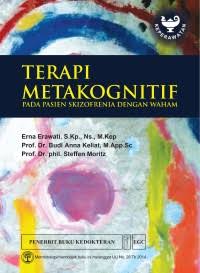 Terapi Metakognitif ; Pada Pasien Skizofrenia Dengan Waham