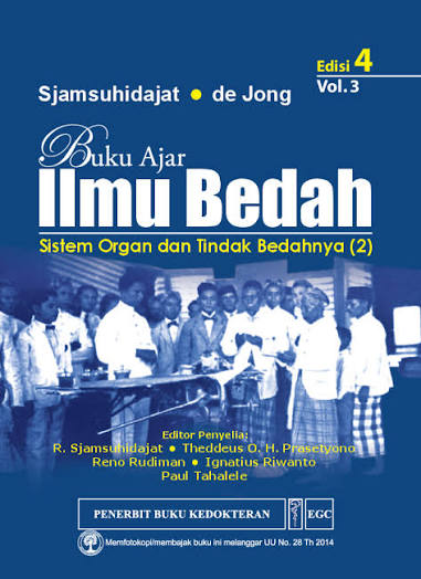Buku Ajar Ilmu Bedah ; Sistem Organ & Tindak Bedahnya  Vol 3