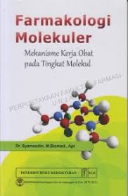 Farmakologi Molekuler : Mekanisme kerja obat Pada Tingkat molekul