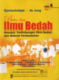 Buku Ajar Ilmu Bedah ; Masalah, Pertimbangan Klinis Bedah & Metode Pembedahan Vol 1