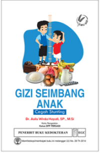 Gizi Seimbang Anak ; Cegah Stunting