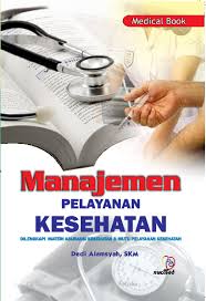Manajemen Pelayanan Kesehatan; Materi Asuransi Kesehatan & Mutu Pelayanan Kesehatan