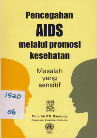 Pencegahan AIDS melalui promosi kesehatan; Masalah yang sensitif (-1)