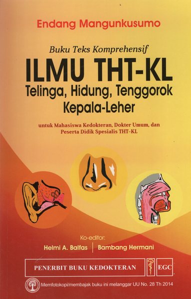 BUKU TEKS KOMPREHENSIF; ILMU THT-KL TELINGA, HIDUNG, TENGGOROK KEPALA-LEHER