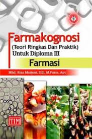 Farmakognisi (Teori Ringkas & Praktik Untuk Diploma III)