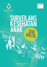 SURVEILANS KESEHATAN ANAK ; SERI BALITA (3)