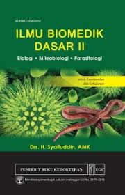 Ilmu Biomedik Dasar II ; Biologi Mikrobiologi Parasitologi