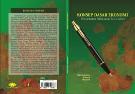 Konsep Dasar Ekonomi ( Pendekatan Nilai-nilai Eco-Culture )