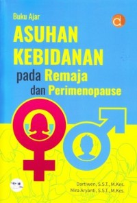 Buku Ajar Asuhan Kebidanan Pada Remaja & Perimenopause
