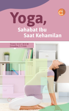 Yoga ; Sahabat Ibu Saat Kehamilan