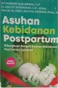 Asuhan Kebidanan Postpartum;Dilengkapi dengan Asuhan Kebidanan POst Sectio Caesareo
