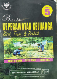Buku Ajar Keperawatan Keluarga; Riset, Teori & Praktik