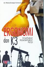 Ergonomi & K3; Kesehatan Keselamatan Kerja