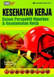 Kesehatan Kerja; Dalam Perspektiof Hiperseks & Keselamatan Kerja (2)