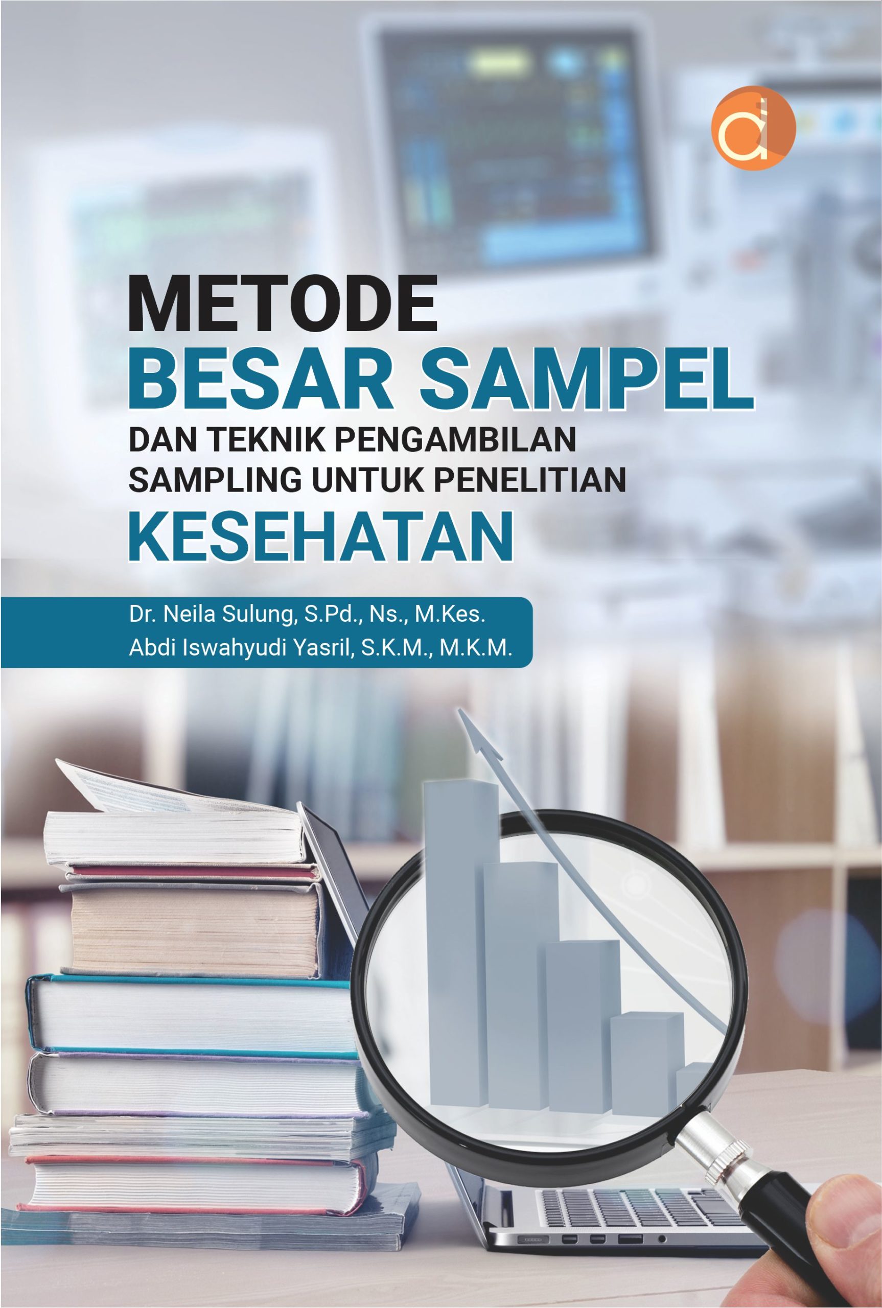Metode Besar Sampel & Teknik Pengambilan Sampling Untuk Penelitian Kesehatan