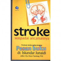 Stroke Waspadai Ancamannya; Panduan Stroke Paling Lengkap (2)