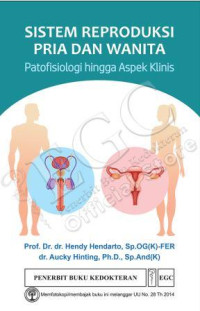 Sistem Reproduksi Pria & Wanita ; Patofisiologi Hingga Aspek Klinis