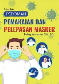 Buku Saku Pedoman ; Pemakaian & Pelepasan Masker