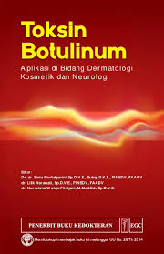 TOKSIN BOTULINUM ; APLIKASI DI BIDANG DERMATOLOGI KOSMETIK DAN NEUROLOGI