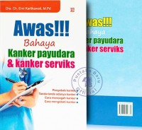 AWAS !!! BAHAYA KANKER PAYUDARA & KANKER SERVIKS
