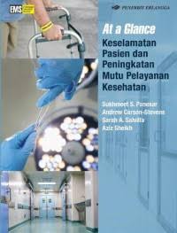 At A Glance ; Keselamatan Pasien & Peningkatan Mutu Pelayana Kesehatan