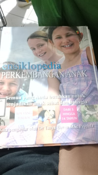 ENSIKLOPEDIA ; PERKEMBANGAN ANAK  (3)