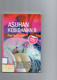 ASUHAN KEBIDANAN II ; PERSALINAN