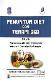 PENUNTUN DIET & TERAPI GIZI ; PERSATUAN AHLI GIZI INDONESIA ASOSIASI DIETISIEN INDONESIA