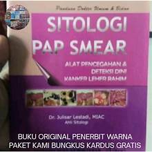 Panduan Dokter Umum & Bidan Sitologi Pap Smear; Alat pencegahan & Deteksi Dini Kanker Leher Rahim