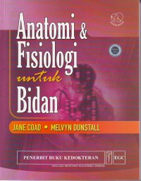 Anatomi & Fisiologi Untuk Bidan