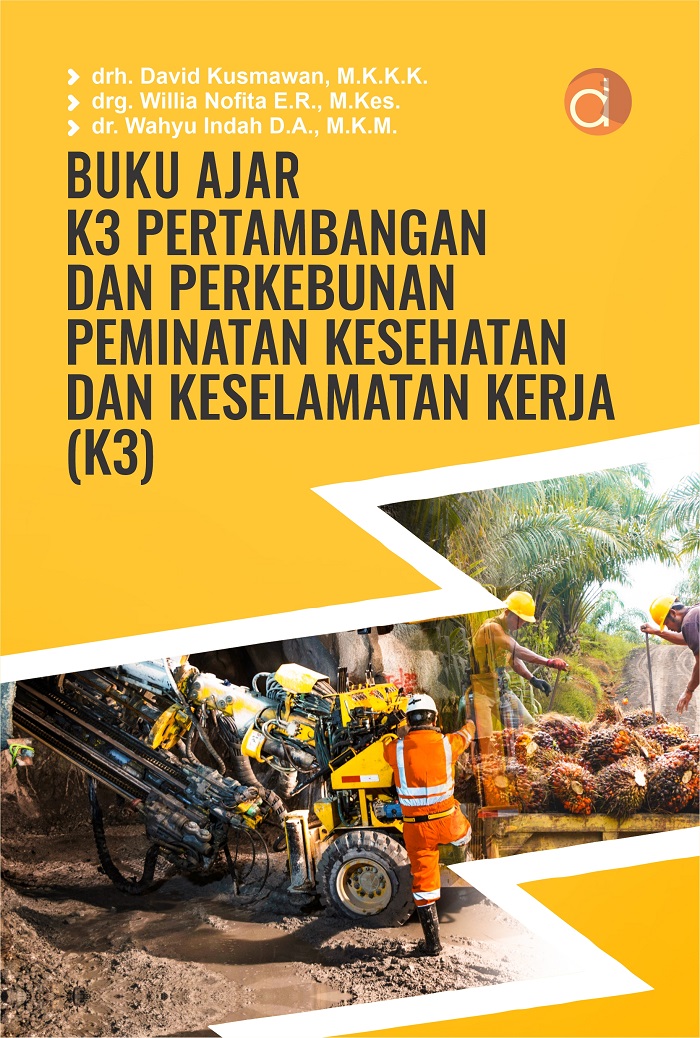Buku Ajar K3 Pertambangan dan Perkebunan Permintaan Kesehatan dan Keselamatan Kerja K3