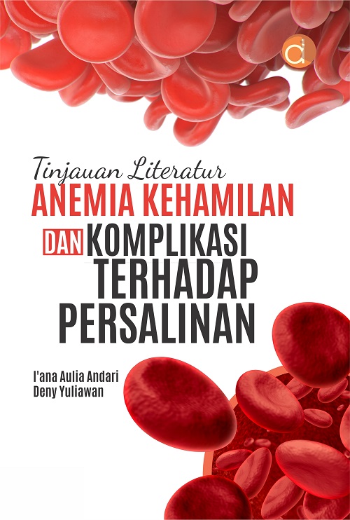 Tinjauan Literatur Anemia Kehamilan & Komplikasi Terhadap Persalinan